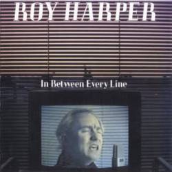 Roy Harper : In Between Every Line